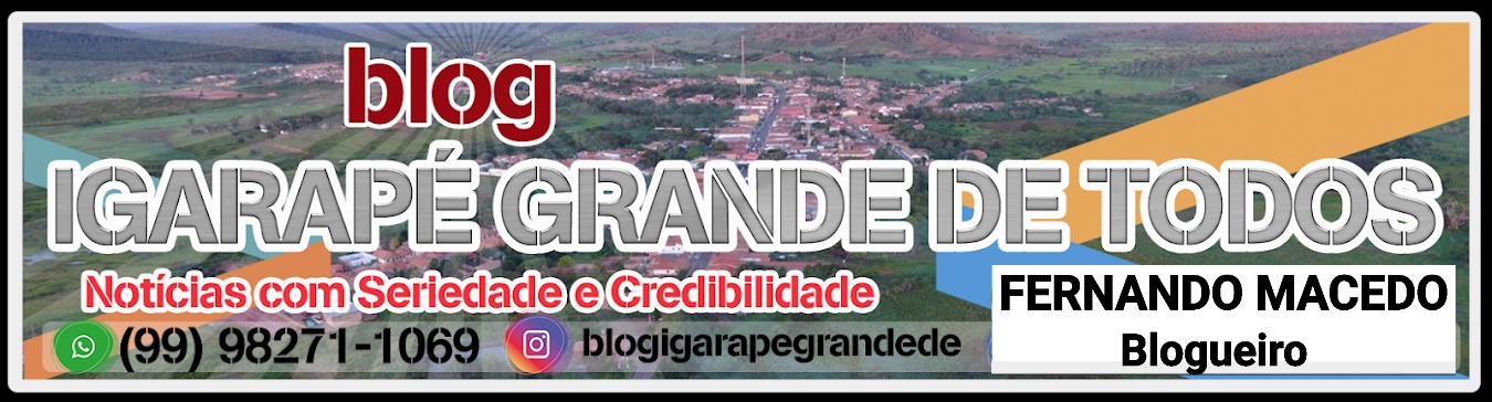 BLOG IGARAPÉ GRANDE DE TODOS