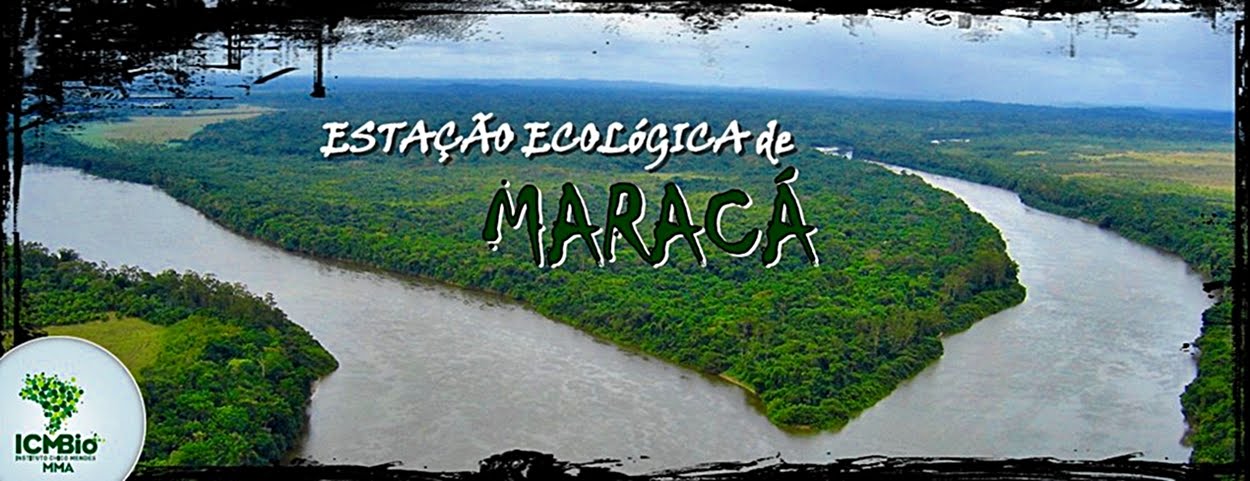 ESTAÇÃO ECOLÓGICA MARACÁ