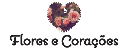 Flores e Corações