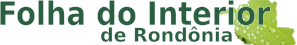 FOLHA DO INTERIOR DE RONDôNIA