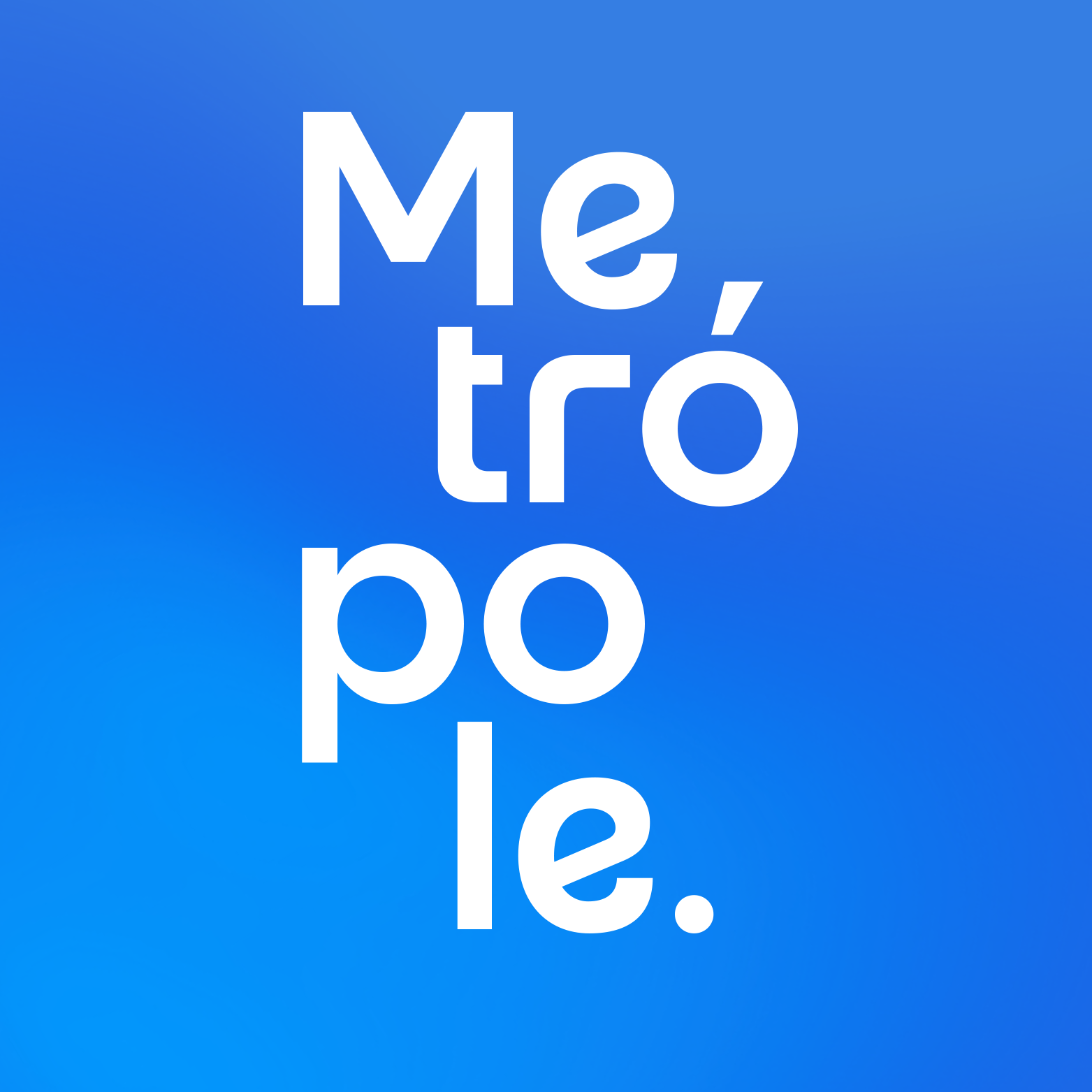 METRÓPOLE