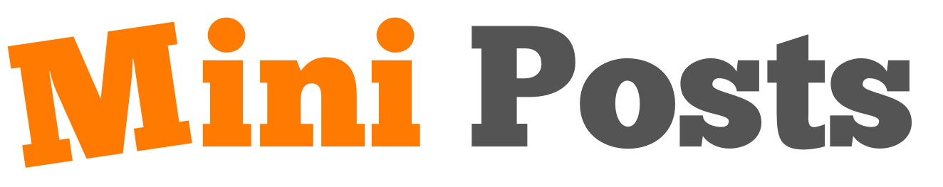 Mini Posts